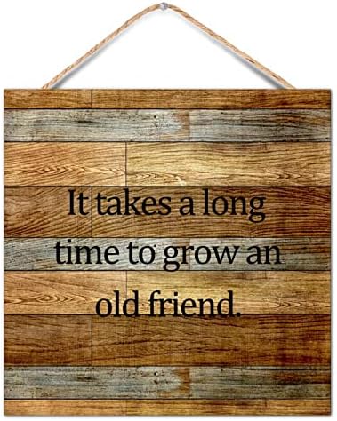 עץ עלוב שלט חיובי אומר ידידות שאומר שלוקח זמן רב לגדל חברים ותיקים ציטוטים דתיים לוח עץ למרפסת סלון מטבח בית קפה קפה