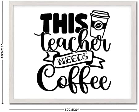 הצעת מחיר לעידוד מסגרת עץ וינטג 'אמנות קיר חיובי אומר קפה שאומר שהמורה הזה זקוק לקפה מסגרת שלט קיר מעץ לחדר