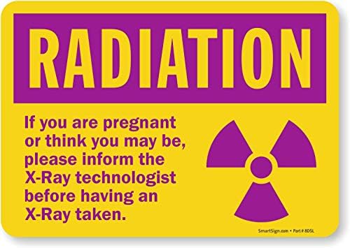 SmartSign-S-8162-EU-10 קרינה-אם אתה בהריון או חושב שאתה יכול להיות, אנא הודע לתווית הטכנולוגית של הרנטגן תווית